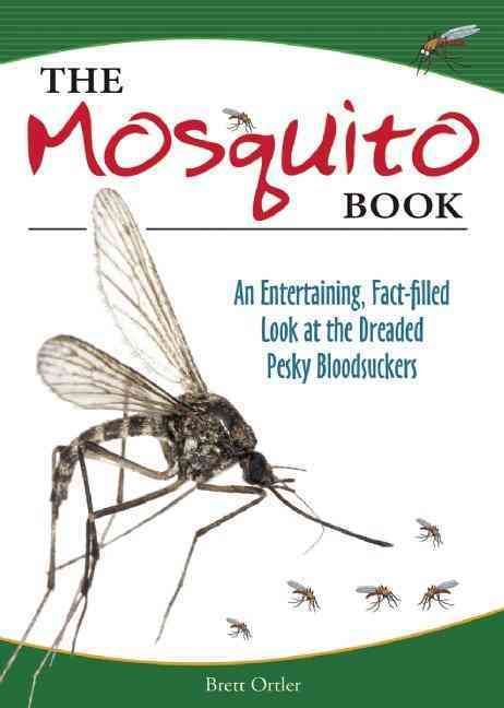 The Mosquito Book By Brett Ortler 9781591934882 (Paperback)