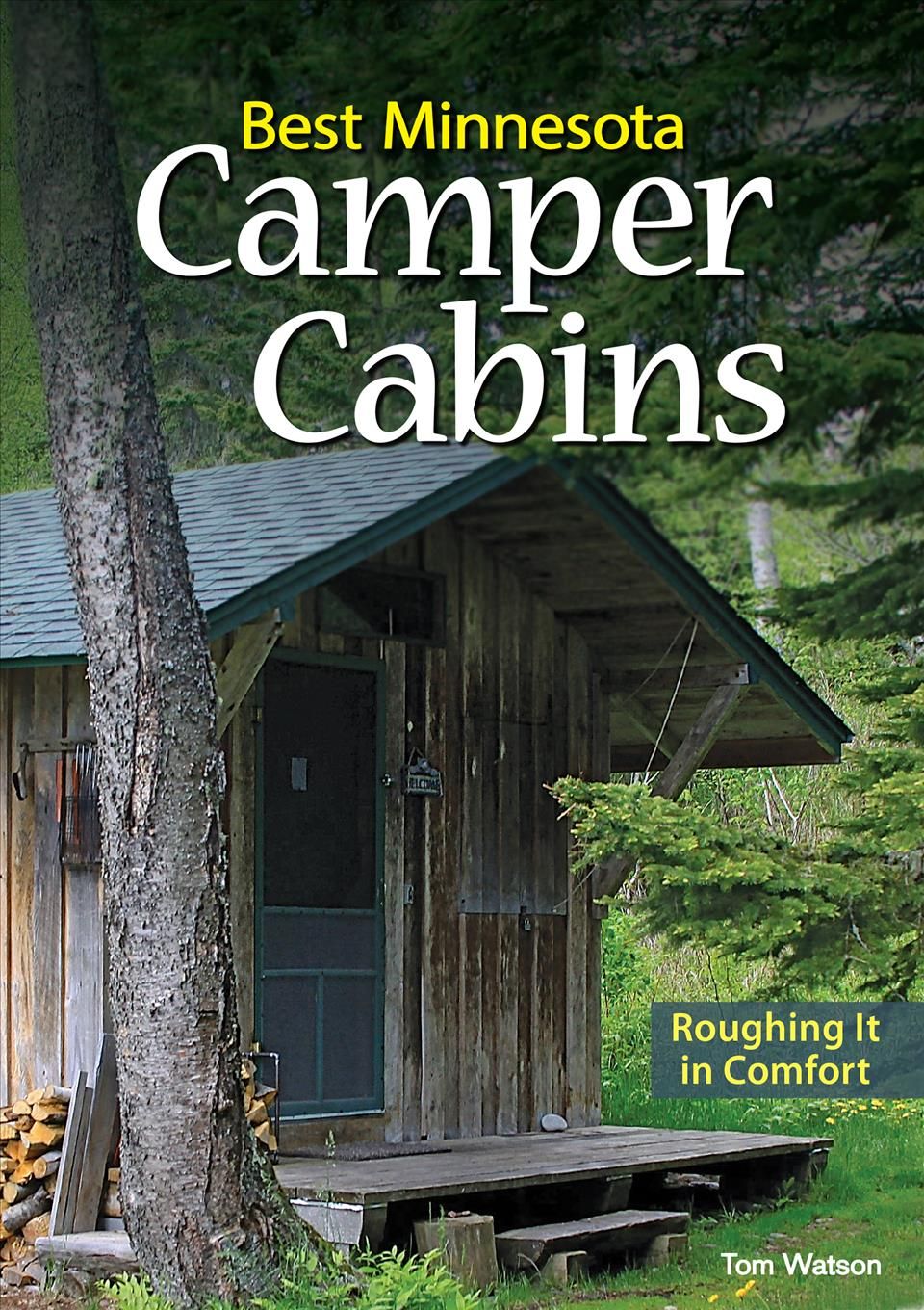 Best Minnesota Camper Cabins By Tom Watson 9781591937210 (Paperback)