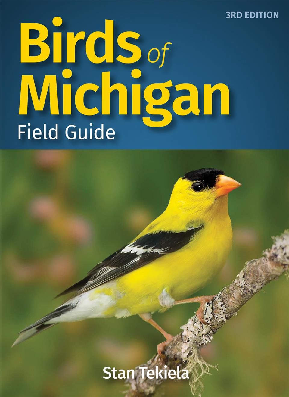 Birds of Michigan Field Guide By Stan Tekiela 9781591939009