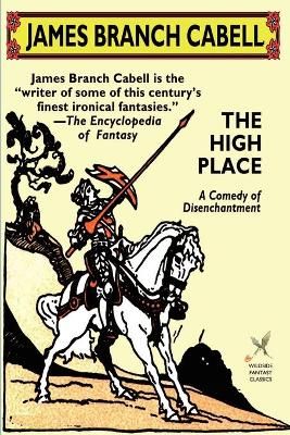The High Place By James Branch Cabell 9781592240753 (Paperback)