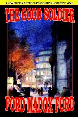 The Good Soldier By Ford Madox Ford 9781592241491 (Paperback)