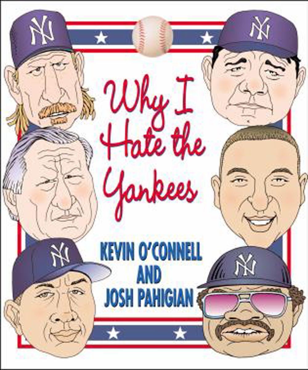 Why I Hate the Yankees By Kevin O'Connell 9781592287635 (Paperback)
