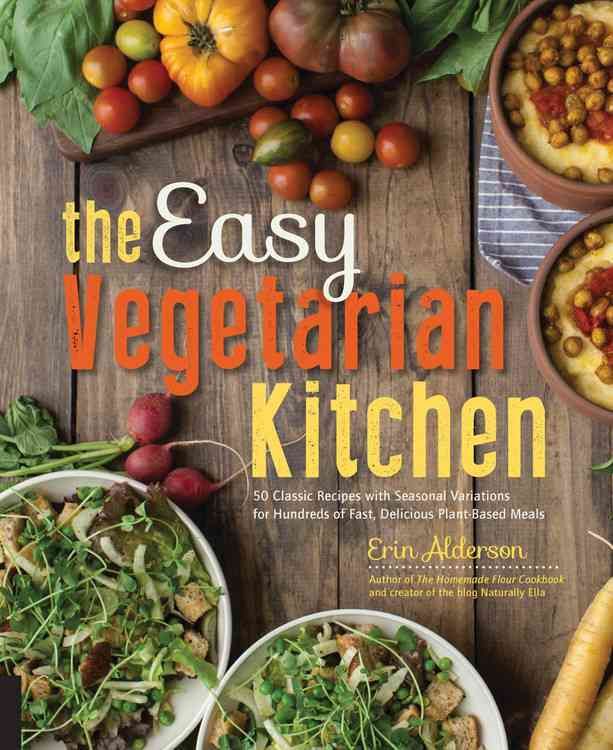 The Easy Vegetarian Kitchen By Erin Alderson 9781592336586 (Paperback)