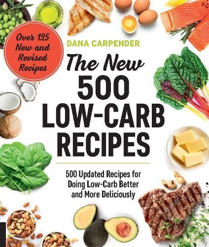 The New 500 Low-Carb Recipes By Dana Carpender 9781592338634