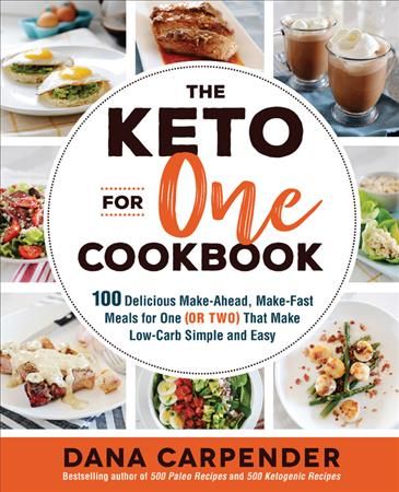 The Keto For One Cookbook By Dana Carpender 9781592338689 (Paperback)