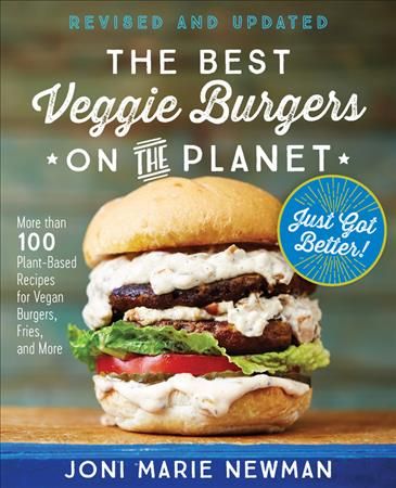 The Best Veggie Burgers on the Planet, revised and updated (Paperback)
