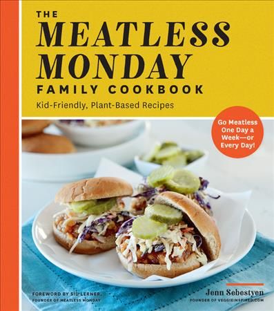 Meatless Monday Family Cookbook By Jenn Sebestyen 9781592339051