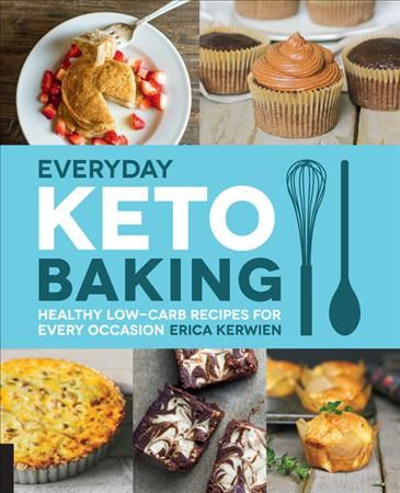 Everyday Keto Baking By Erica Kerwien 9781592339068 (Paperback)