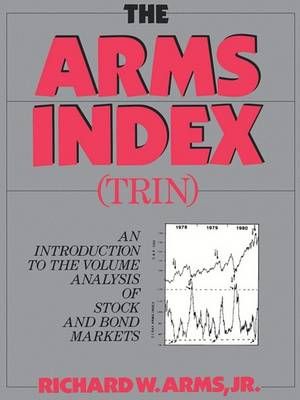 The Arms Index (Trin Index) By Richard W Arms Jr 9781592801978