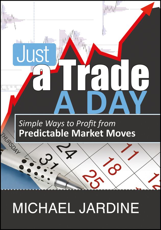 Just a Trade a Day By Michael Jardine 9781592804429 (Hardback)