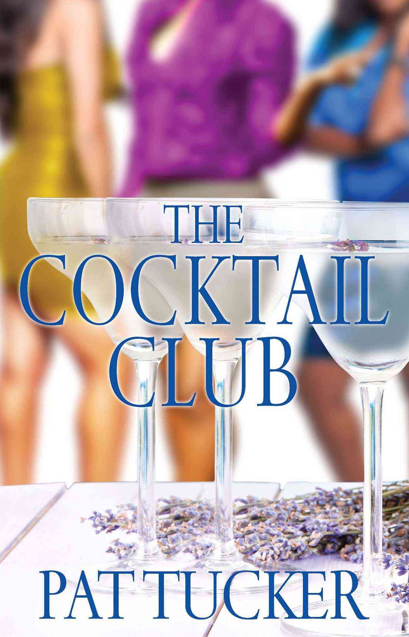 The Cocktail Club By Pat Tucker 9781593094812 (Paperback)