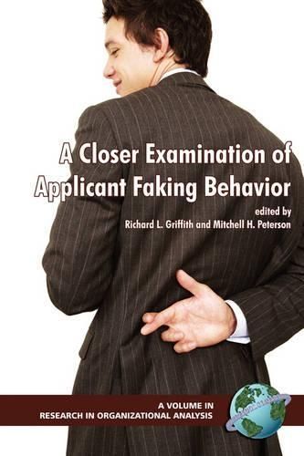 A Closer Examination of Applicant Faking Behavior v. 1 9781593115135