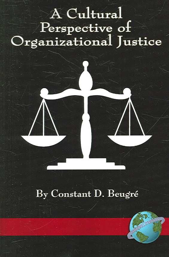 A Cultural Perspective of Organizational Justice By Constant D. Beugre