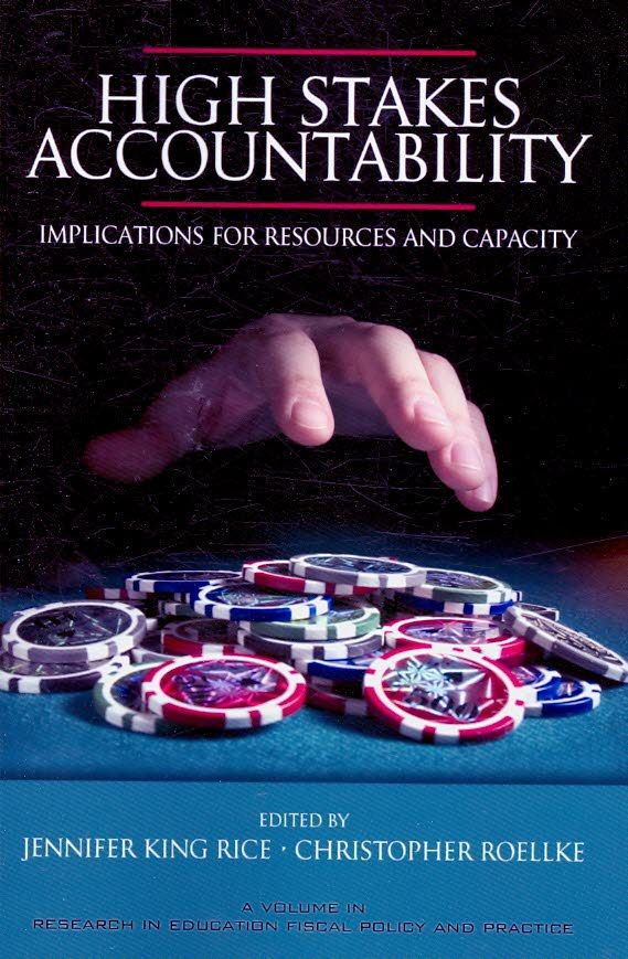 High Stakes Accountability By Jennifer King Rice 9781593116903