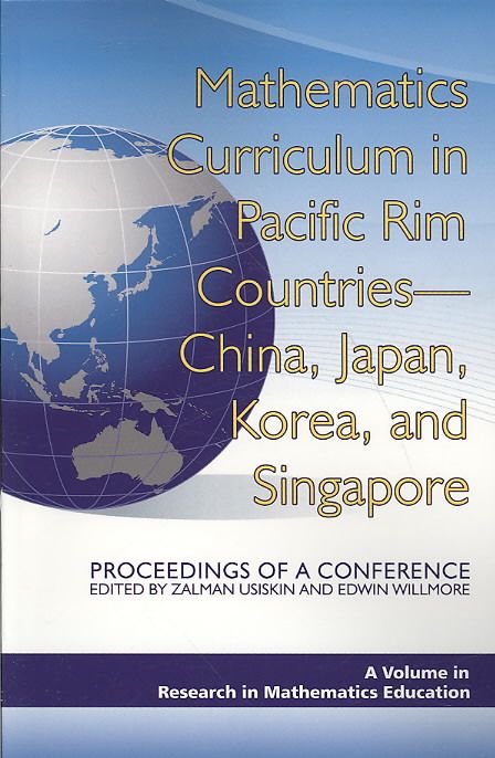 Mathematics Curriculum in Pacific Rim Countries - China, Japan, Korea, and Singapore