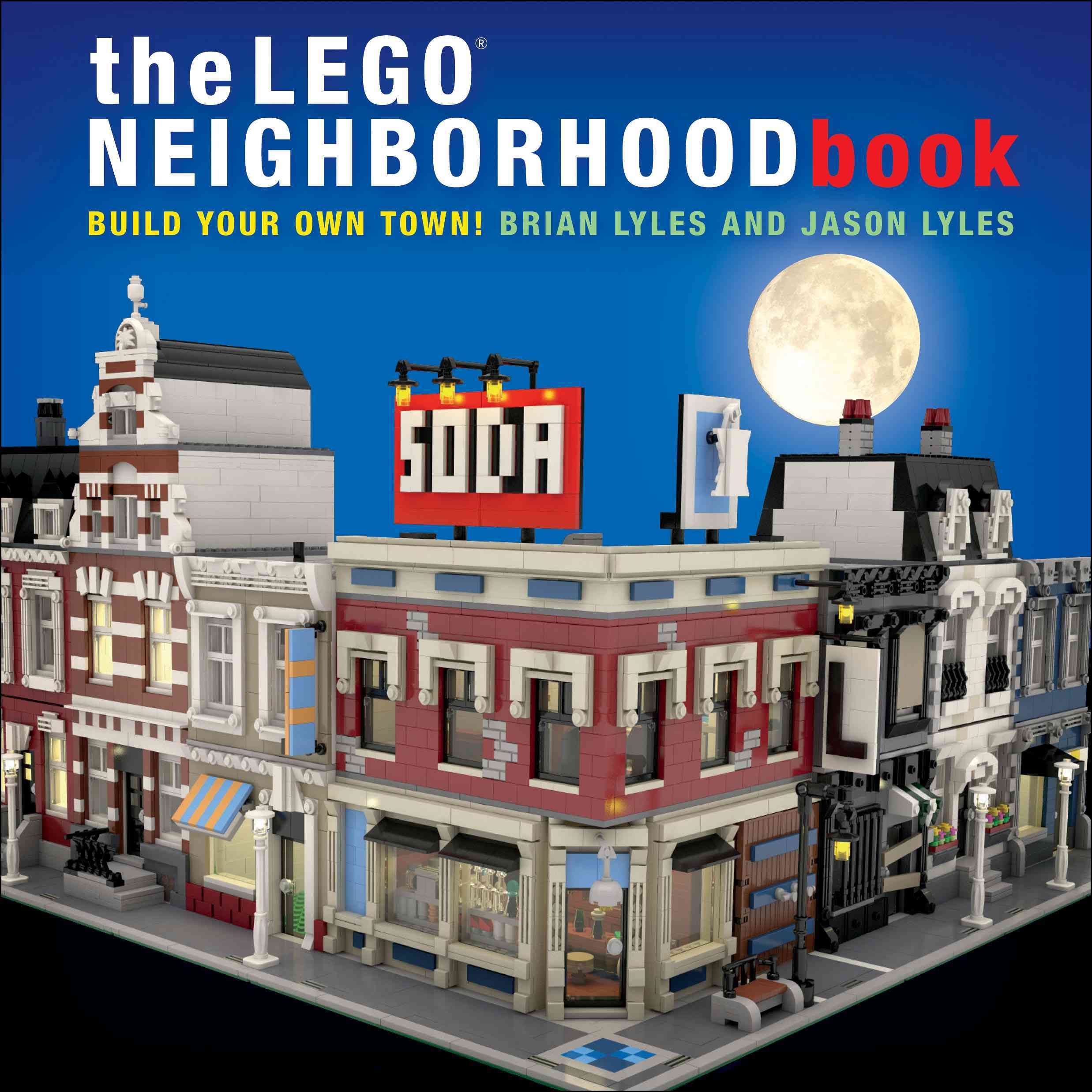 The LEGO Neighborhood Book By Brian Lyles 9781593275716 (Hardback)