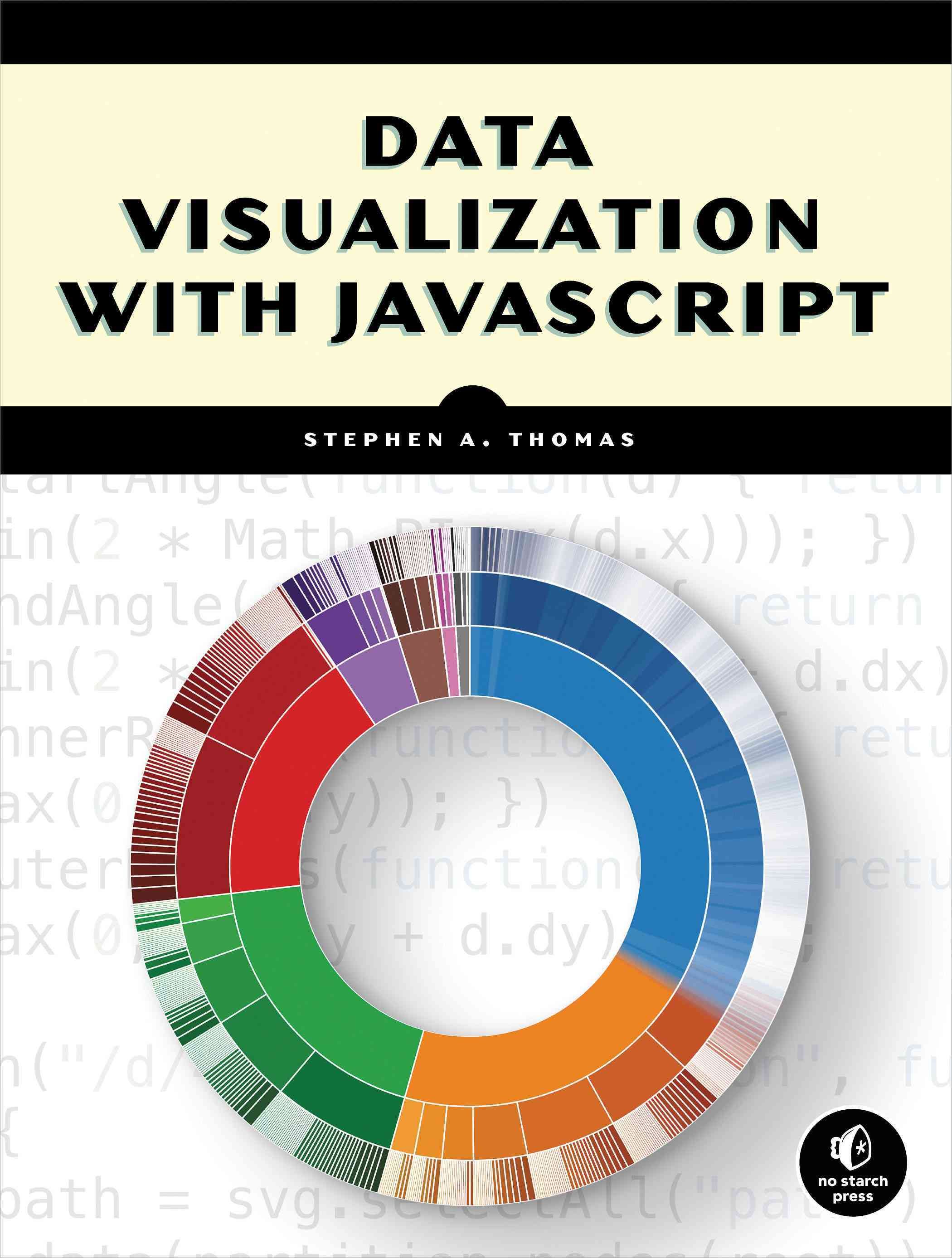 Data Visualization With Javascript By Stephen A. Thomas 9781593276058