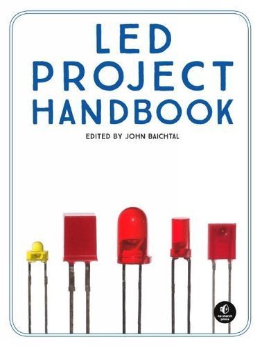 10 LED Projects for Geeks By John Baichtal 9781593278250 (Paperback)