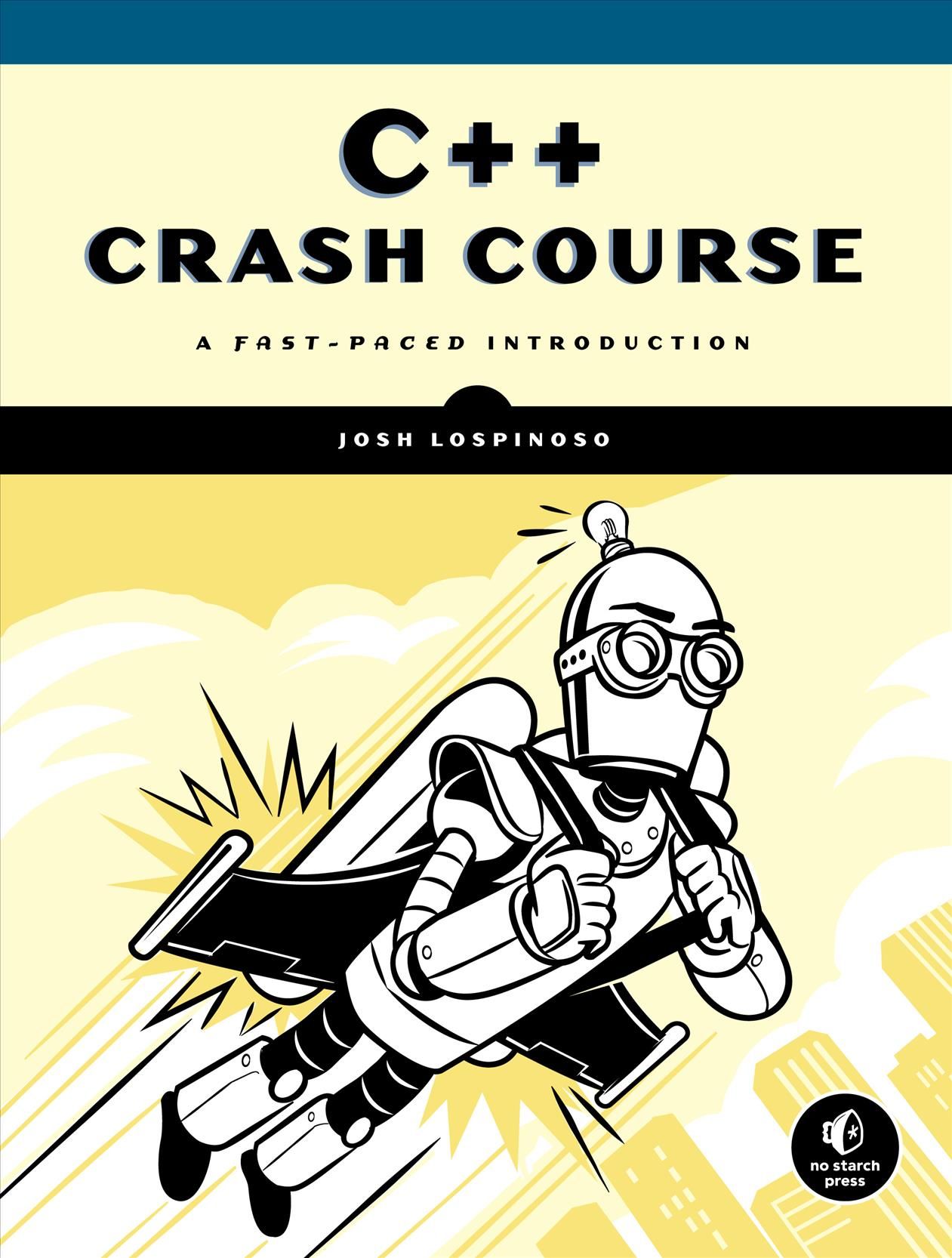 C++ Crash Course By Joshua Alfred Lospinoso 9781593278885 (Paperback)