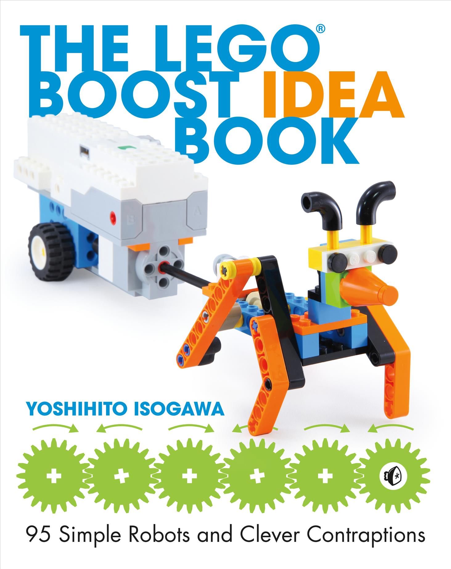 The LEGO BOOST Idea Book By Yoshihito Isogawa 9781593279844