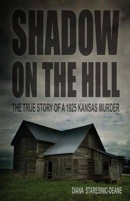 Shadow on the Hill By Diana Staresinic-Deane 9781593308155 (Paperback)