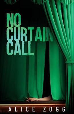 No Curtain Call By Zogg 9781593309596 (Paperback)