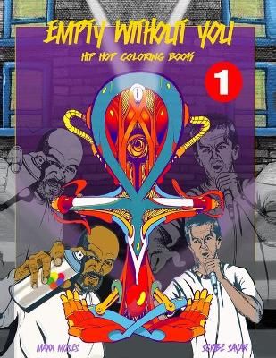 Empty Without You Hip Hop Coloring Book By Scribe Sayar 9781593623074