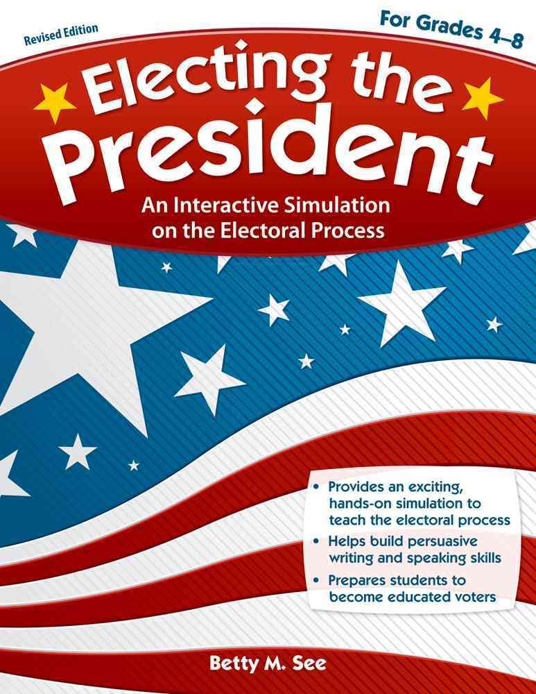 Electing the President By Betty M. Sec 9781593639938 (Paperback)