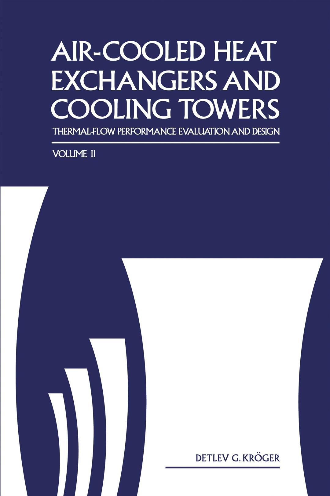 Air-Cooled Heat Exchangers and Cooling Towers By Detlev Kroger
