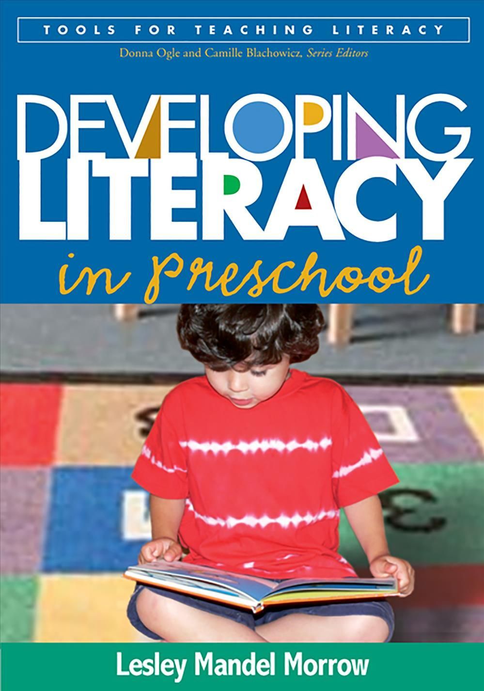 Developing Literacy in Preschool By Lesley Mandel Morrow 9781593854621