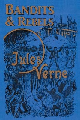 Bandits & Rebels By Jules Verne 9781593933951 (Paperback)
