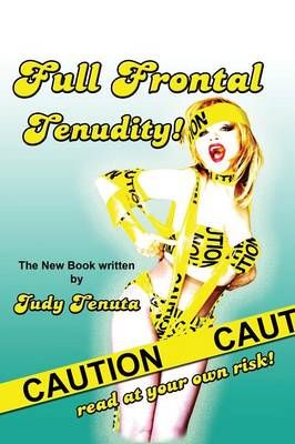 Full Frontal Tenudity (Hardback) By Tenuta, Judy 9781593935870