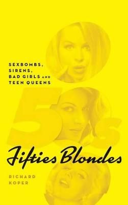 Fifties Blondes By Richard Koper 9781593939915 (Hardback)