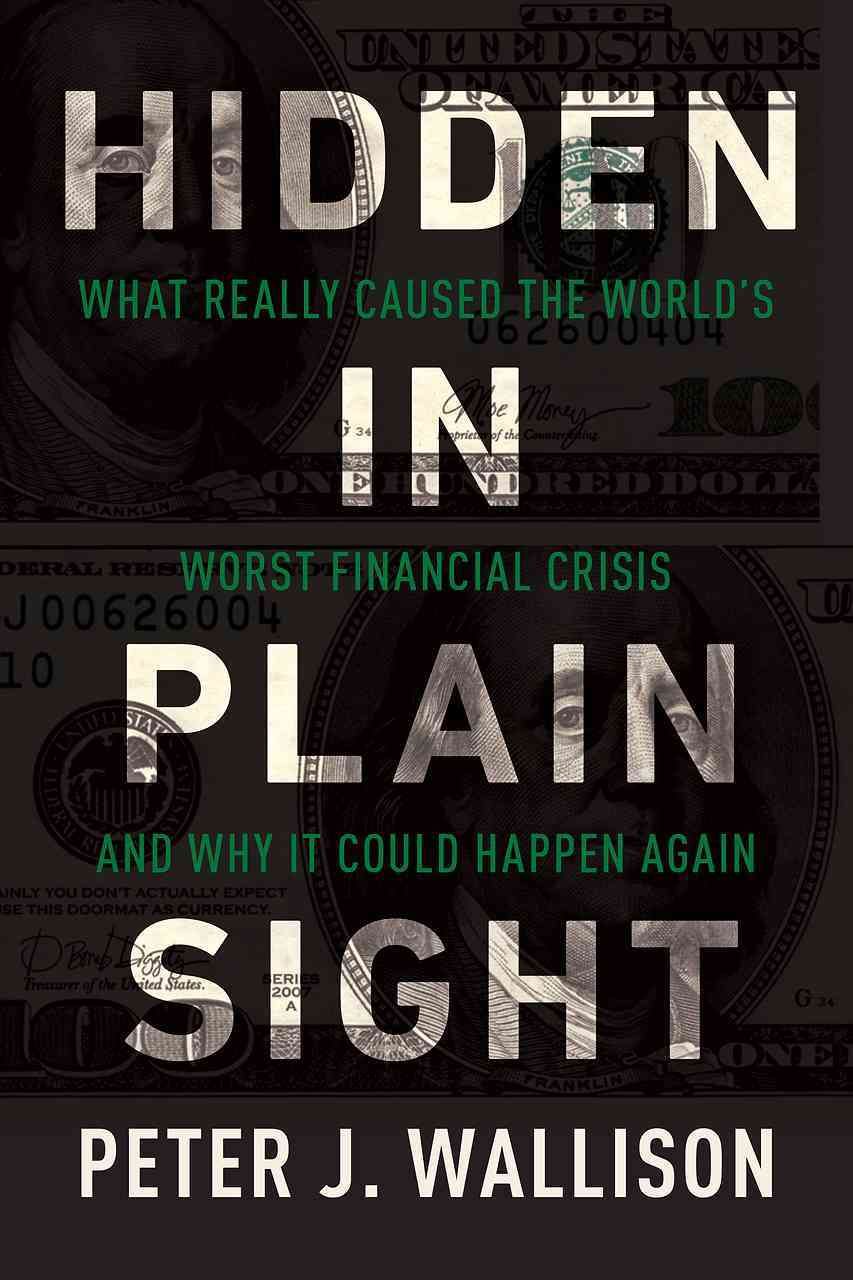 Hidden in Plain Sight By Wallison, Peter 9781594038655 (Paperback)