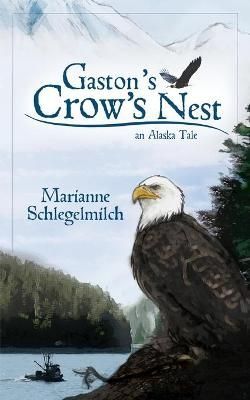 Gaston's Crow's Nest By Schlegelmilch 9781594331169 (Paperback)