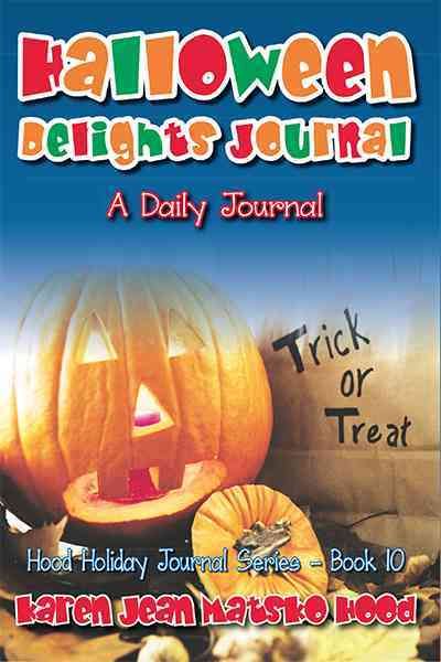 Halloween Delights Journal By Karen Jean Matsko Hood 9781594341854