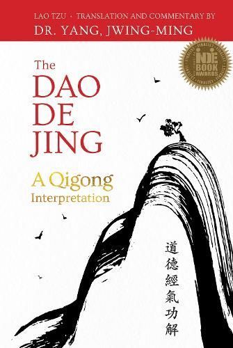 The Dao De Jing By Dr. Jwing-Ming, Ph.D. Yang 9781594399374 (Hardback)