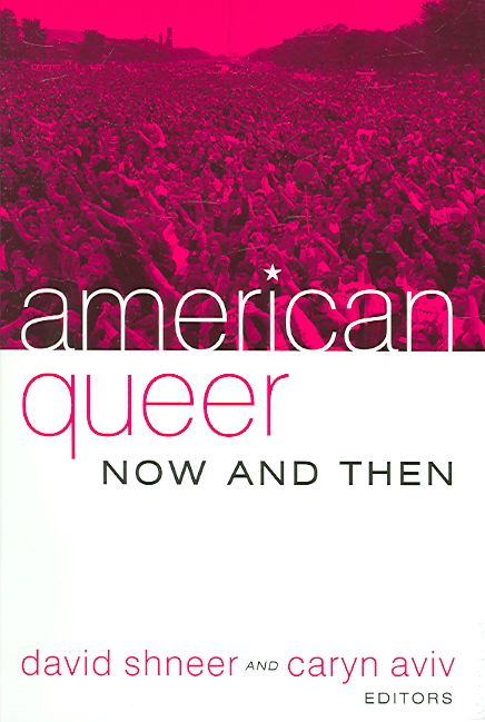 American Queer, Now and Then By Shneer, David 9781594511721