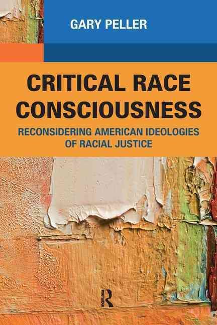 Critical Race Consciousness : The Puzzle of Representation (Paperback)
