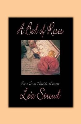 A Bed of Roses By Le'a Stroud 9781594575839 (Paperback)