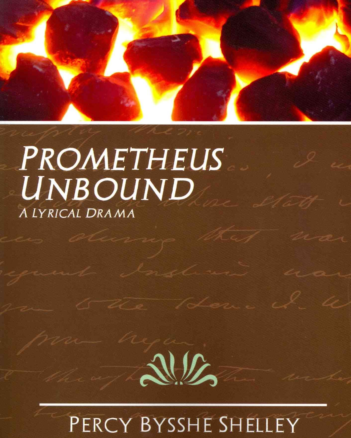 Prometheus Unbound By Bysshe Shelley Percy Bysshe Shelley (Paperback)