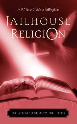 Jailhouse Religion By Ronald Shultz 9781594673429 (Paperback)