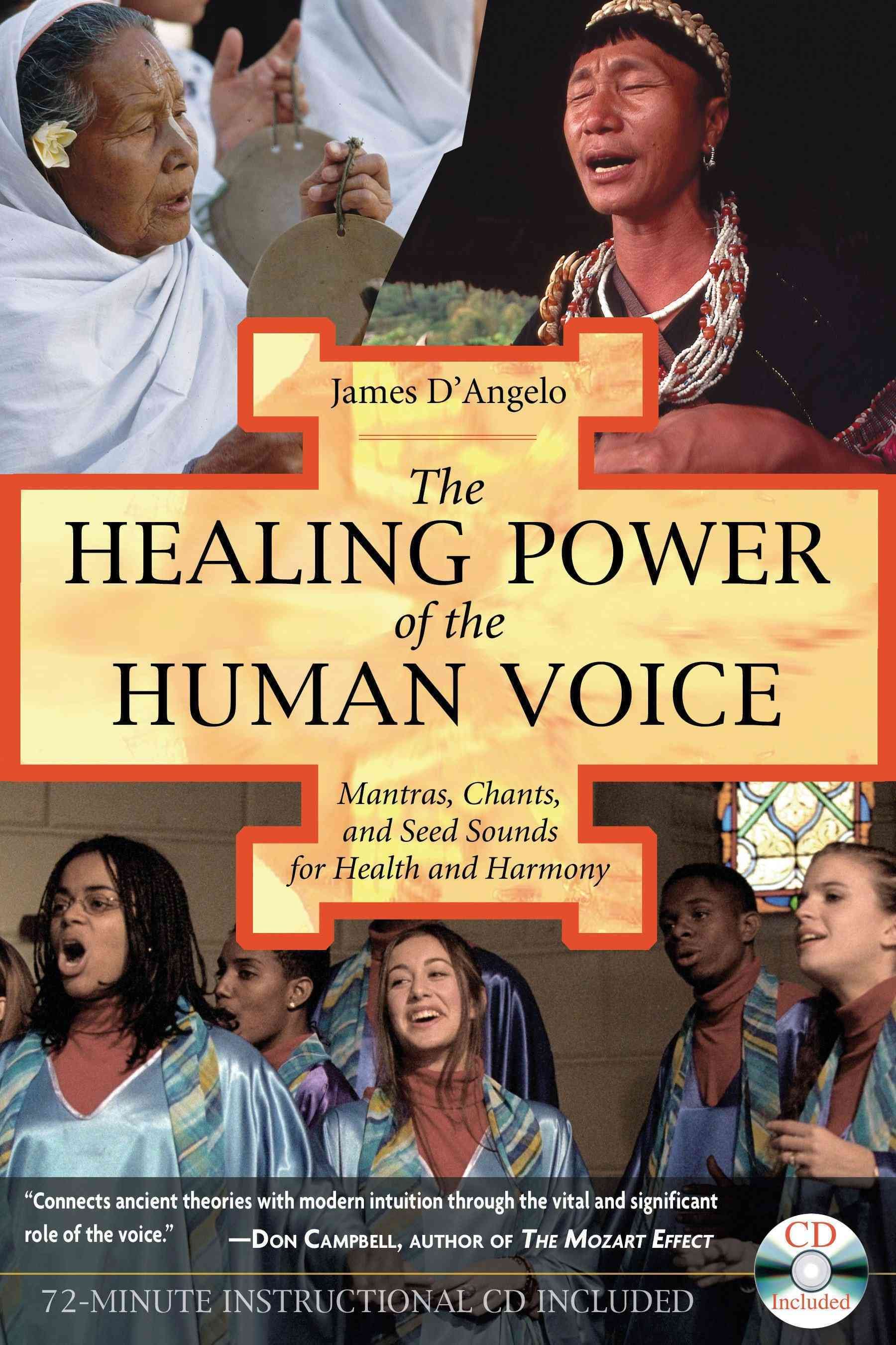 The Healing Power of the Human Voice By James D'Angelo 9781594770500