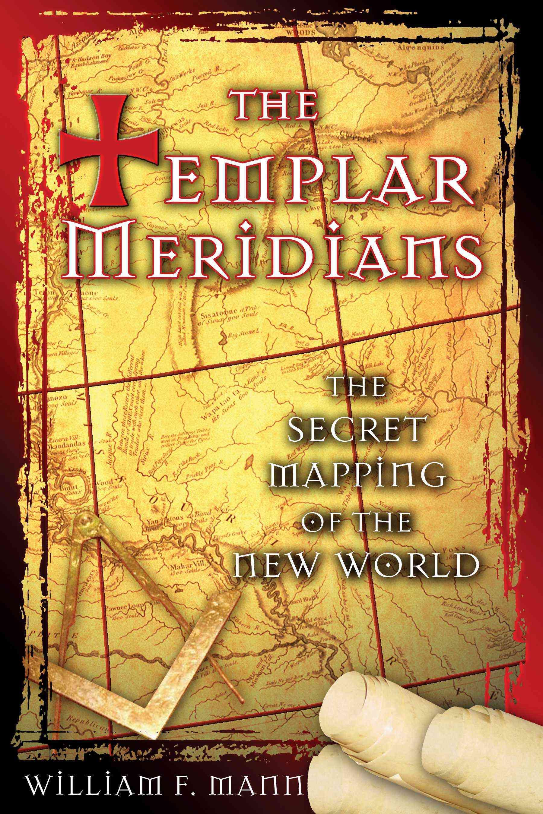 The Templar Meridians By William F. Mann 9781594770760 (Paperback)