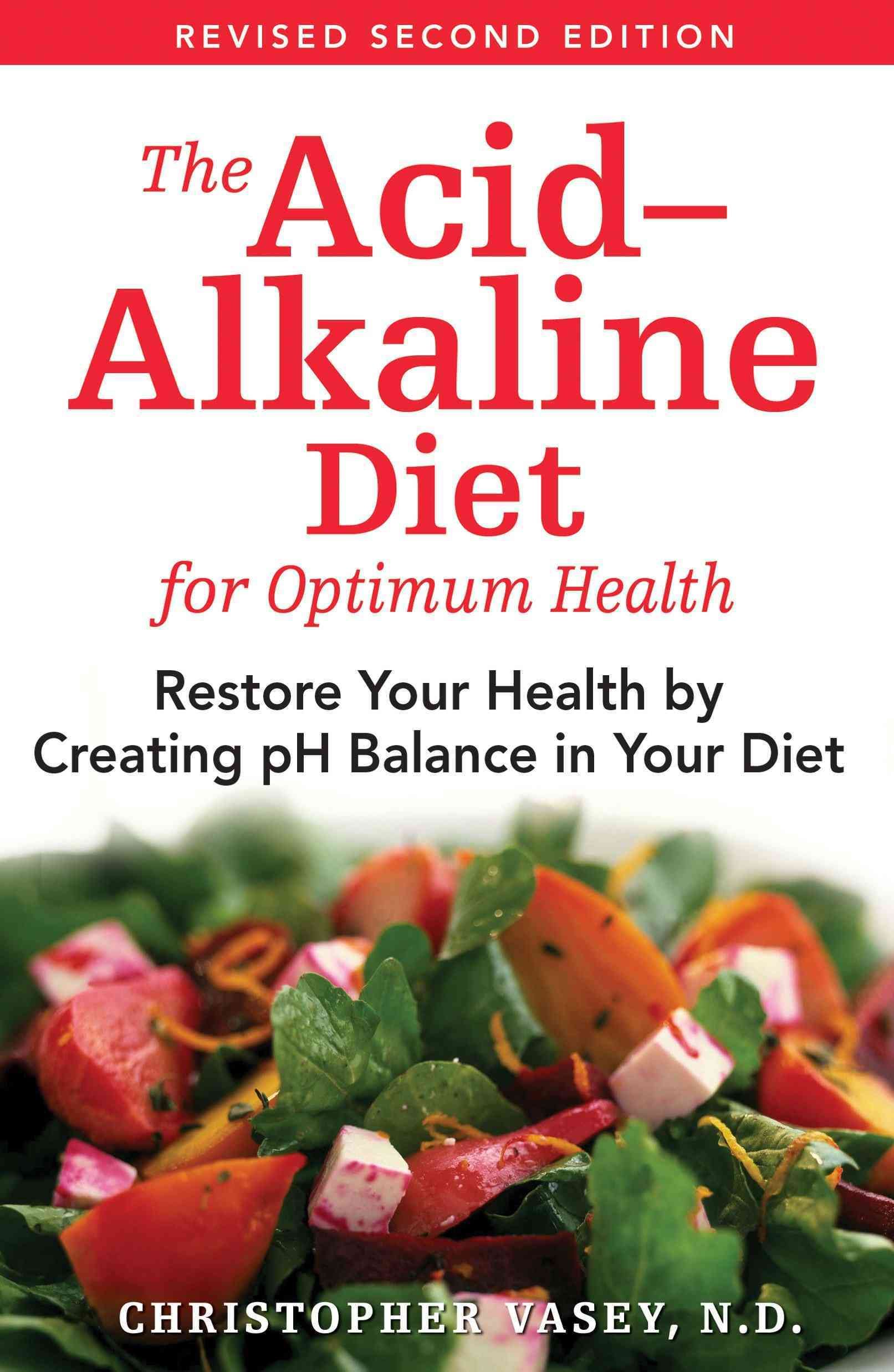 The Acid-Alkaline Diet for Optimum Health By Christopher Vasey