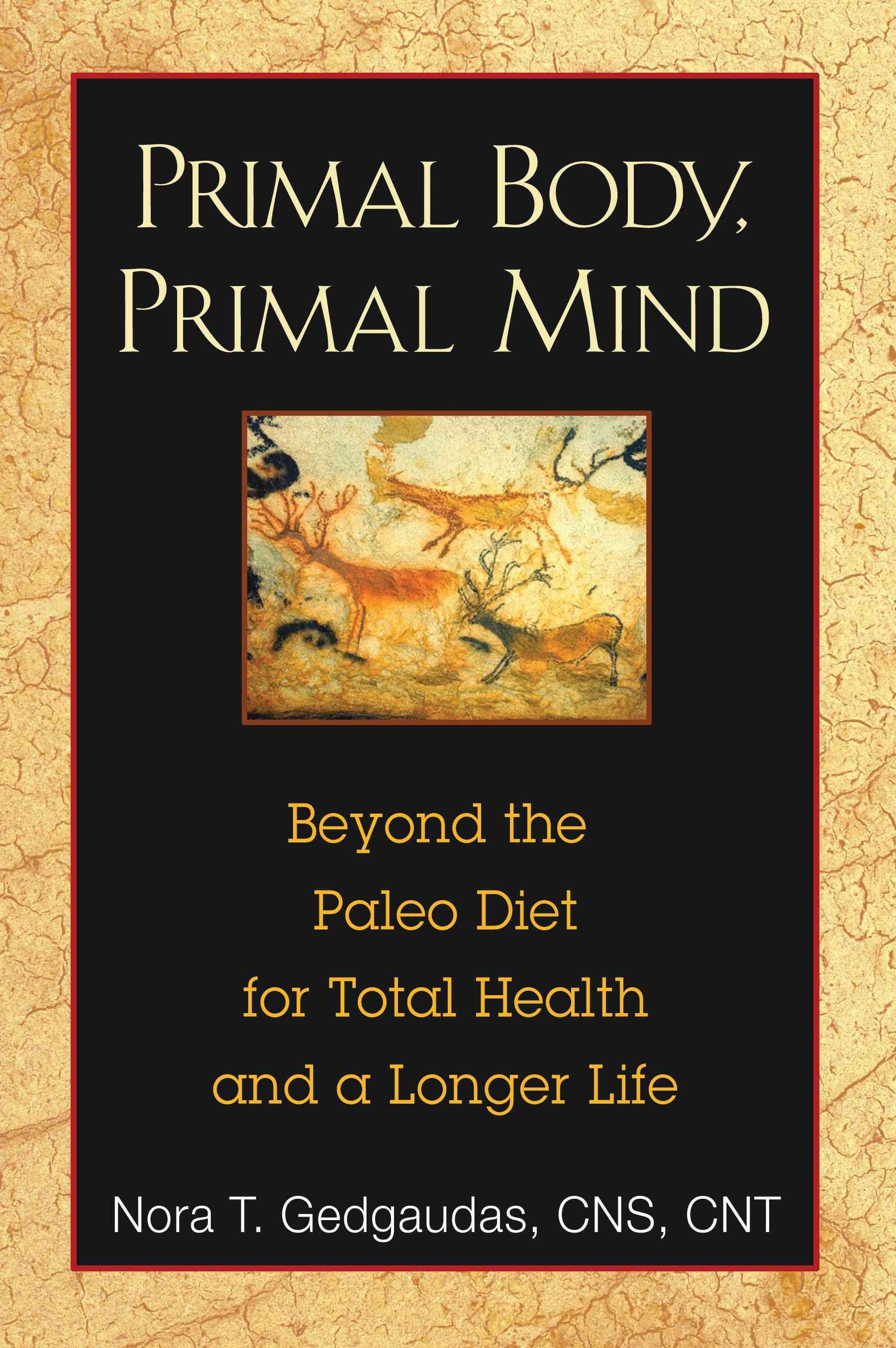 Primal Body, Primal Mind By Nora T. Gedgaudas 9781594774133