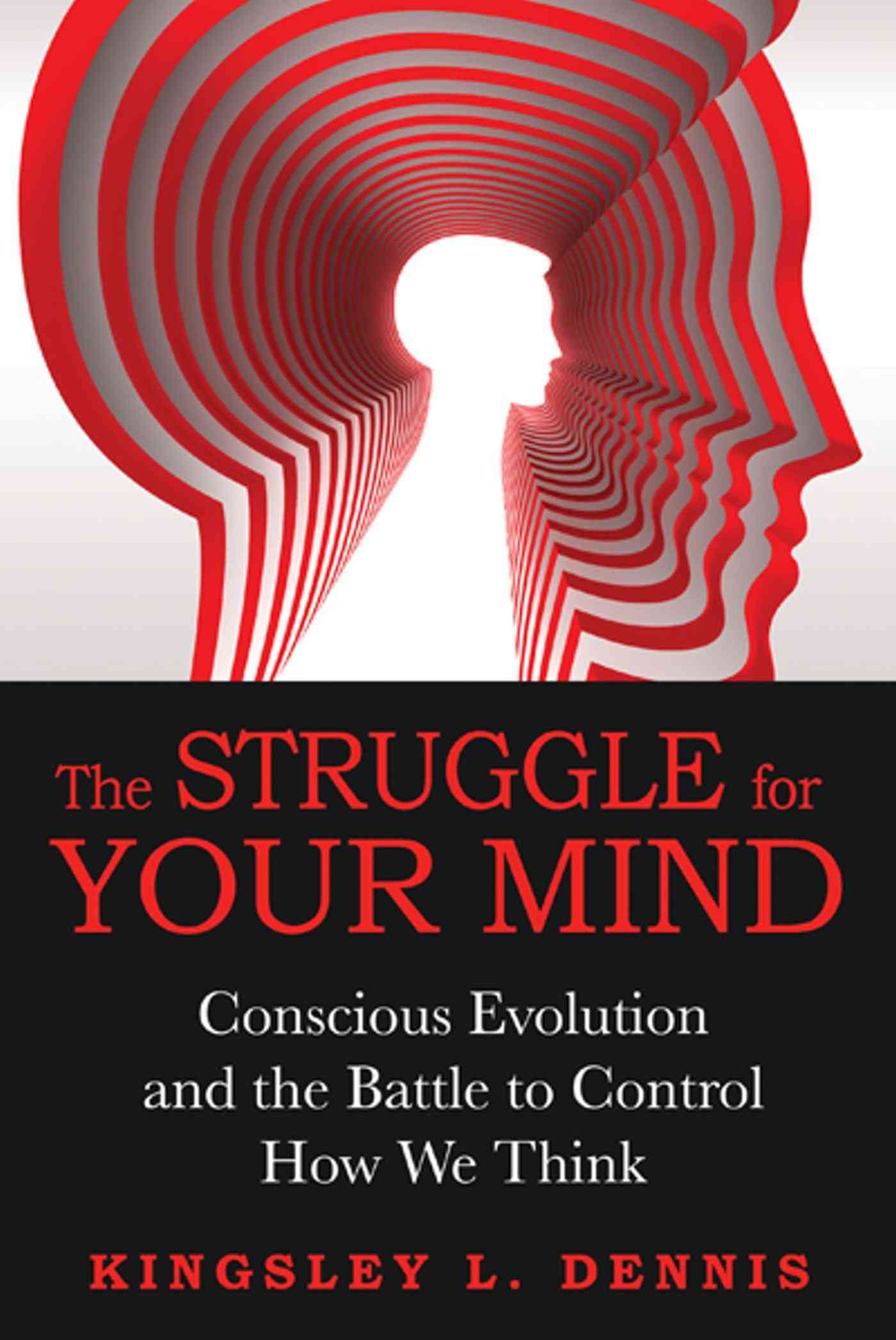 Struggle for Your Mind By Kingsley L. (Kingsley L. Dennis) Dennis