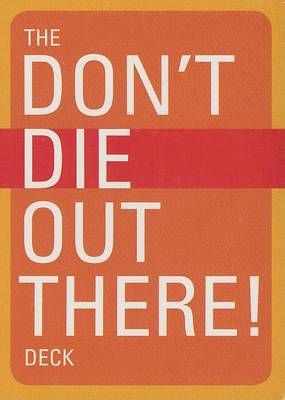 The Don't Die Out There Deck By Mountaineers Books 9781594850714