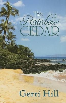 The Rainbow Cedar By Gerri Hill 9781594931246 (Paperback)