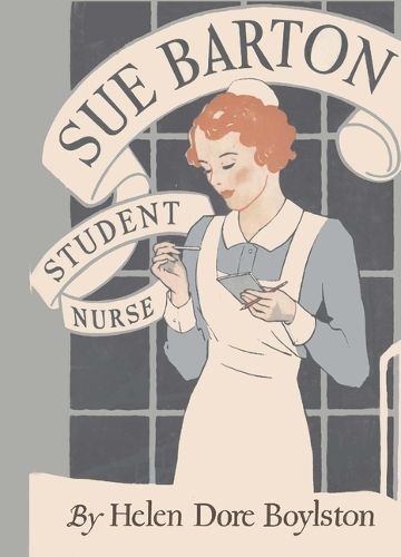 Sue Barton Student Nurse By Helen Dore Boylston 9781595110244